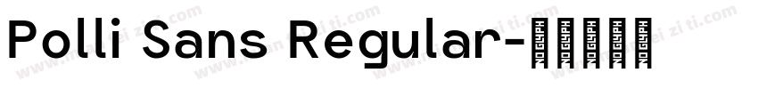Polli Sans Regular字体转换